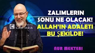 Zalimlerin Sonu Ne Olacak! Allah'ın Adaleti Bu Şekilde! 